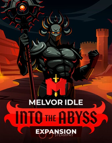 MELVOR IDLE: INTO THE ABYSS